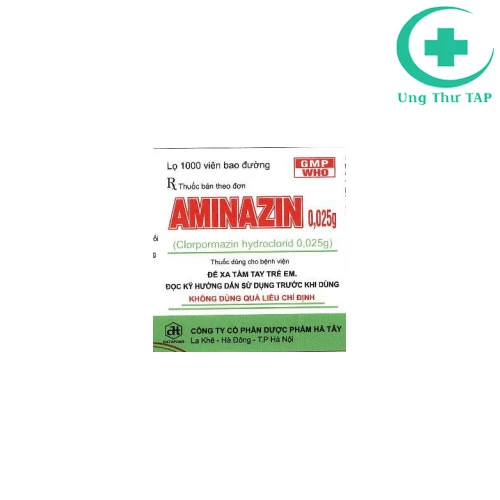 Aminazin 0.025g - Thuốc chống loạn thần hiệu quả của Hataphar