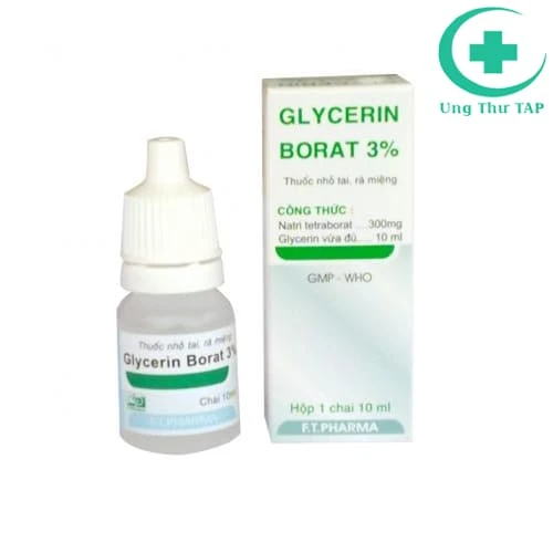 Glycerin Borat 3% F.T.Pharma - Điều trị nhiễm nấm khoang miệng