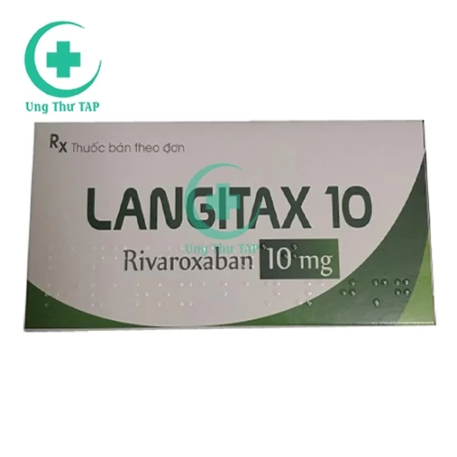 Langitax 10mg - Thuốc phòng và điều trị tắc tĩnh mạch